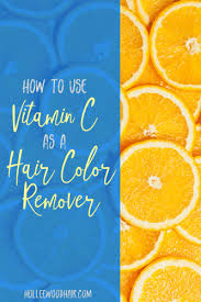 vitamin c hair color remover