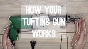 how your tufting gun works you