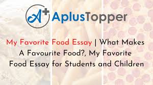 my favorite food essay what makes a