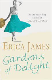 Gardens Of Delight By Erica James