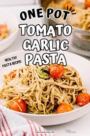 one pot tomato and garlic pasta