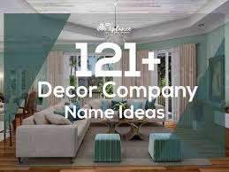 Search, select, and get the perfect domain name! 121 Catchy Decor Company Names Ideas That Appeal To Customers