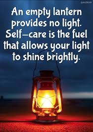 Best lanterns quotes selected by thousands of our users! An Empty Lantern Provides No Light Self Care Is The Fuel That Quotelia