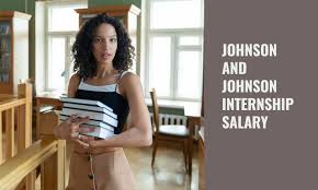 Johnson And Johnson Internship Salary