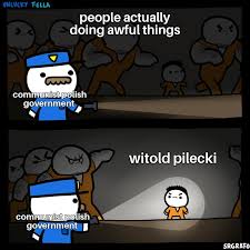 Find the newest witold pilecki meme. Posting A Meme Everyday Until Lockdown Is Over 61 Sabaton