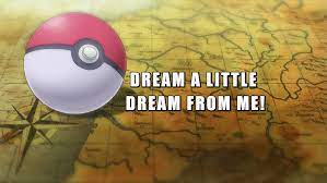 Dream a Little Dream from Me! | Pokémon Wiki