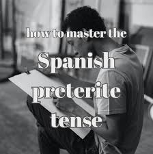 spanish preterite when and how to use
