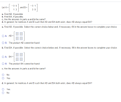 Consider the given system of linear equation Solved Let A 3 1 5 3 And B 3 3 1 9 A Find Ab Chegg Com