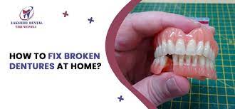 how to fix broken dentures at home