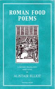 Here are some food poems from famous poets. Roman Food Poems Prospect Books