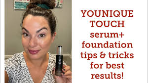 younique touch serum foundation tips