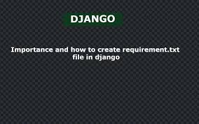 a django project requirements txt file