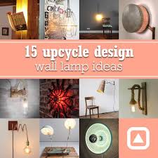 15 Upcycle Design Wall Lamp Ideas