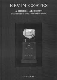 kevin coates a hidden alchemy goldsmithing jewels and kevin coates a hidden alchemy goldsmithing jewels and tablepieces hardcover 19 2008