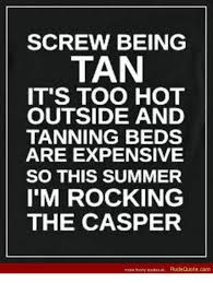 The $500 sensors can also help make it easier to park your recreational vehicle within your fence line. Screw Being Tan It S Too Hot Outside And Tanning Beds Are Expensive So This Summer I M Rocking The Casper More Funny Quotes At Rudequotecom Casper Meme On Me Me