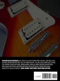 You are free to download any yamaha guitar manual in pdf format. Guitar Electronics Understanding Wiring And Diagrams Learn Step By Step How To Completely Wire Your Electric Guitar Swike T A 9780615165417 Amazon Com Books
