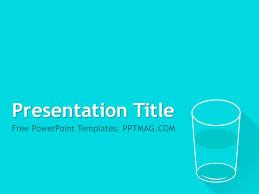 Free Glass Of Water Powerpoint Template Pptmag