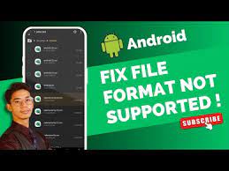 how to fix file format not supported on