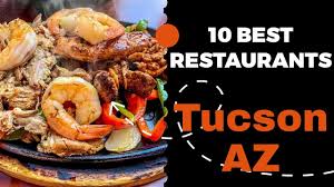 10 best restaurants in tucson arizona