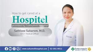 How to get cared at a Hospitel provided by Sukumvit Hospital - YouTube