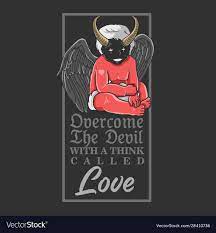 evil cupid overcome devil with love
