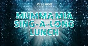 Mumma Mia Mother's Day Live Sing-Along Lunch at...