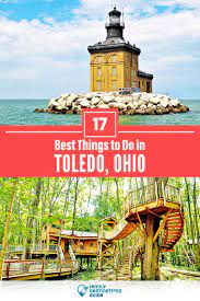 17 best things to do in toledo oh for