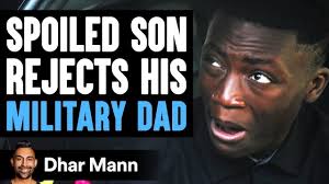 spoiled son rejects military dad what
