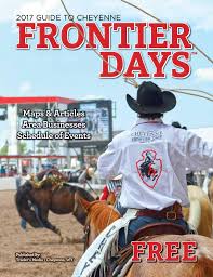 2017 Guide To Cheyenne Frontier Days By Traders Shoppers