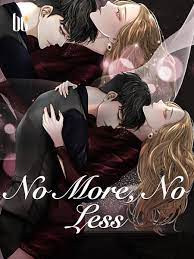 No More, No Less Novel Full Story | Book - BabelNovel