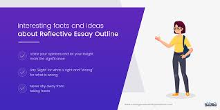 You could write an essay in another way. How To Write A Great Reflective Essay Outline Interesting Facts Ideas