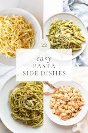 22 pasta side dishes julie blanner