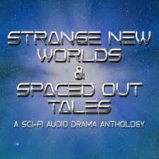 Strange New Worlds And Spaced Out Tales