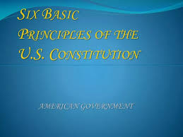 ppt six basic principles of the u s