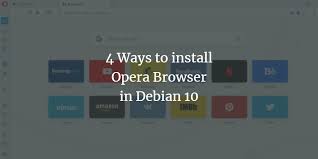 4.9 (730) 8166 views / 5952 dl. 4 Ways To Install Opera Browser In Debian 10