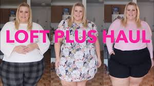 First Impressions Loft Plus Size Haul Try On