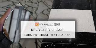 Recycled Glass Trash To Treasure