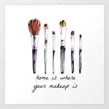 home is where your makeup is art print
