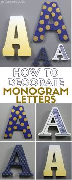 How To Decorate Monogram Letters For