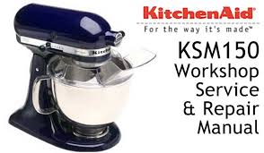 kitchenaid ksm150 workshop service