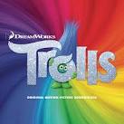 Trolls [Original Motion Picture Soundtrack]