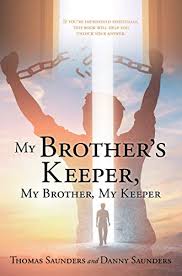 How they manage or don't manage to survive. My Brother S Keeper My Brother My Keeper If You Re Imprisoned Spiritually This Book Will Help You Unlock Your Answer Kindle Edition By Saunders Thomas Religion Spirituality Kindle Ebooks Amazon Com
