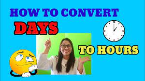 how to convert days to hours and hours
