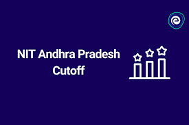 NIT Andhra Pradesh Cut Off 2023 - Qualifying Marks & Percentile