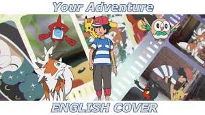 Your Adventure - Pokémon Sun & Moon OP 4 (ENGLISH COVER) - YouTube