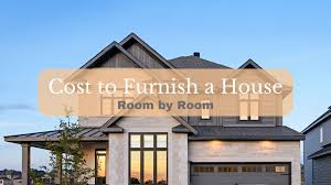 Cost To Furnish A House