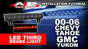 00 06 Chevy Tahoe Gmc Yukon Led Third Brake Light Install Ajp Distributors