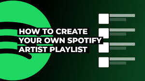 create your own spotify artist playlist