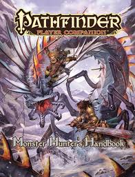 Countless monastic and contemplative orders have crafted intricate unarmed fighting styles based on the deadliness and grace of natural. Pathfinder Player Companion Monster Hunter S Handbook Staff Paizo 9781601259332 Amazon Com Books