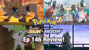 Farewell Alola! Pokémon Sun and Moon ep 146 review!